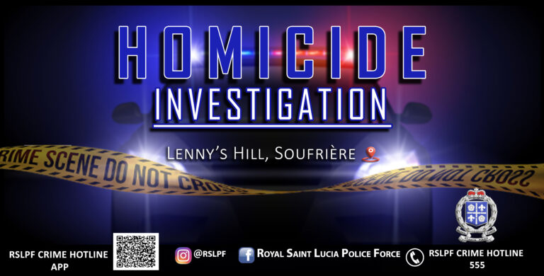 RSLPF Launch Investigations into Homicide at Lenny’s Hill, Soufriere