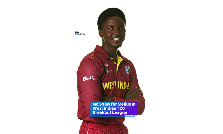 No Show for Melius In West Indies T20 Breakout League