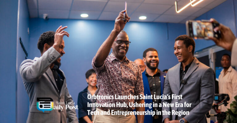 Orbtronics Launches Saint Lucia’s First Innovation Hub, Ushering in a New Era for Tech and Entrepreneurship in the Region