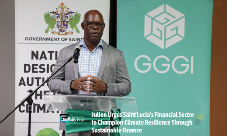 Julien Urges Saint Lucia’s Financial Sector to Champion Climate Resilience Through Sustainable Finance
