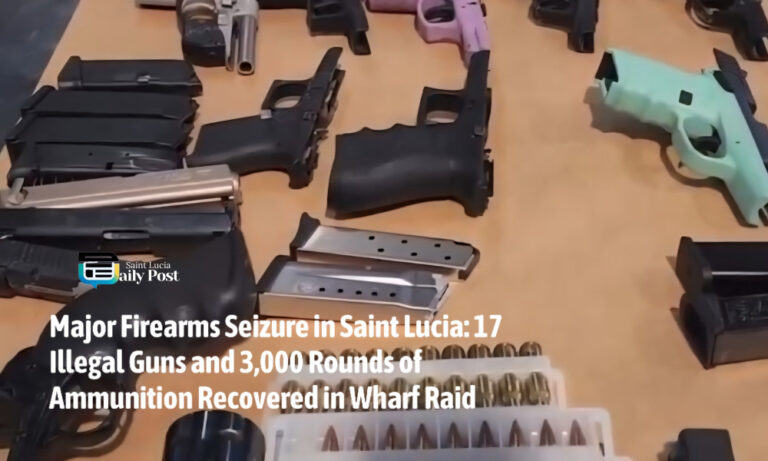 Major Firearms Seizure in Saint Lucia: 17 Illegal Guns and 3,000 Rounds of Ammunition Recovered in Wharf Raid
