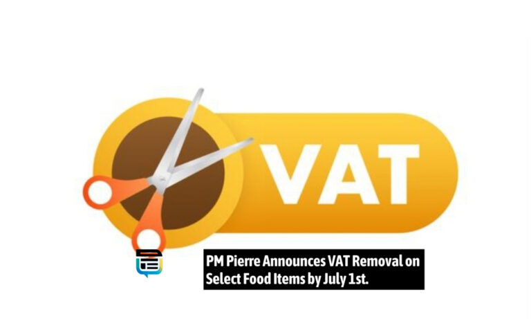 PM Pierre Announces VAT Removal on Select Food Items by July 1