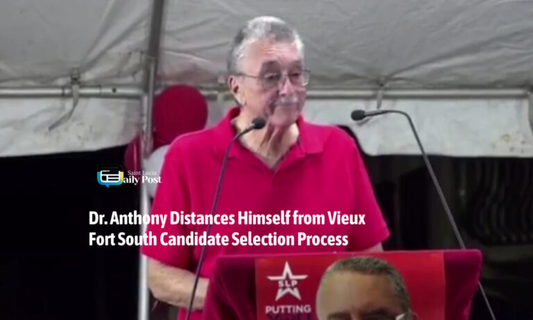 Dr. Anthony Distances Himself from Vieux Fort South Candidate Selection Process