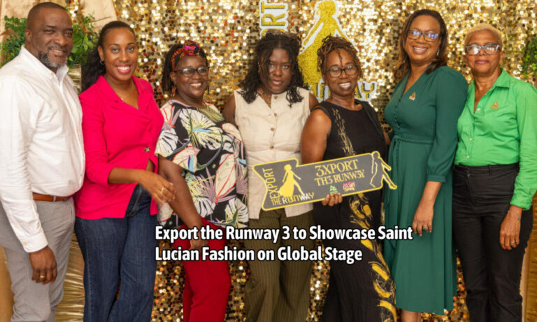 Export the Runway 3 to Showcase Saint Lucian Fashion on Global Stage