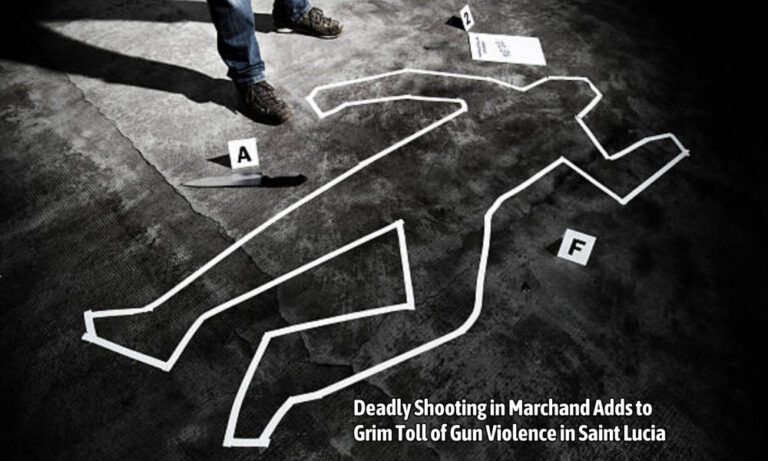 Deadly Shooting in Marchand Adds to Grim Toll of Gun Violence in Saint Lucia