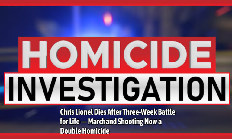 Chris Lionel Dies After Three-Week Battle for Life — Marchand Shooting Now a Double Homicide