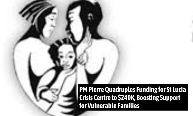 PM Pierre Quadruples Funding for St Lucia Crisis Centre to $240K, Boosting Support for Vulnerable Families