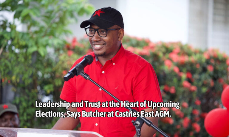 Leadership and Trust at the Heart of Upcoming Elections, Says Butcher at Castries East AGM