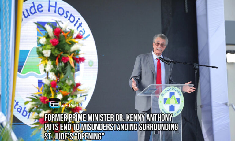 Former Prime Minister Dr. Kenny Anthony Puts End to Misunderstanding Surrounding St. Jude’s “Opening”