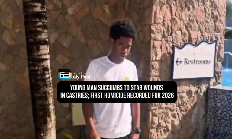 Young Man Succumbs to Stab Wounds in Castries; First Homicide Recorded for 2026