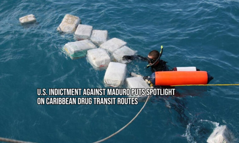 U.S. Indictment Against Maduro Puts Spotlight on Caribbean Drug Transit Routes