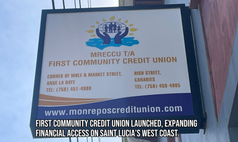 First Community Credit Union Launched, Expanding Financial Access on Saint Lucia’s West Coast.