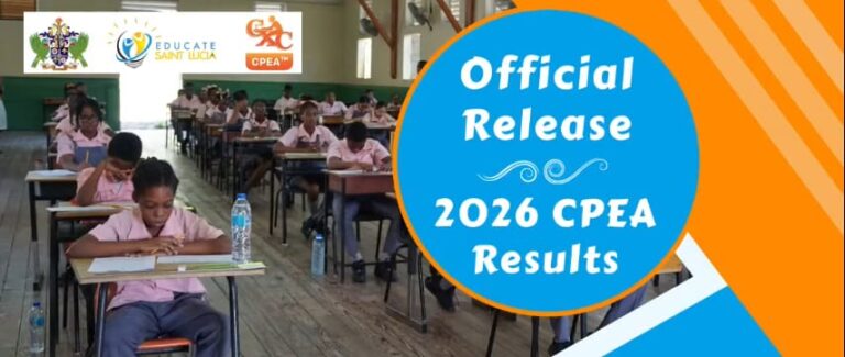 Saint Lucia Tops the Caribbean in CPEA 2026 as Every Student Secures a Secondary School Place